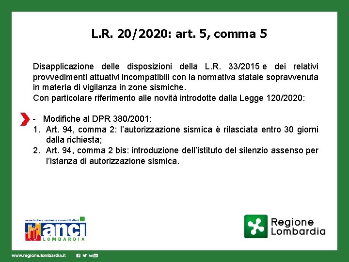 L. R. 20/2020: art. 5, comma 5 Disapplicazione delle disposizioni della L. R. 33/2015