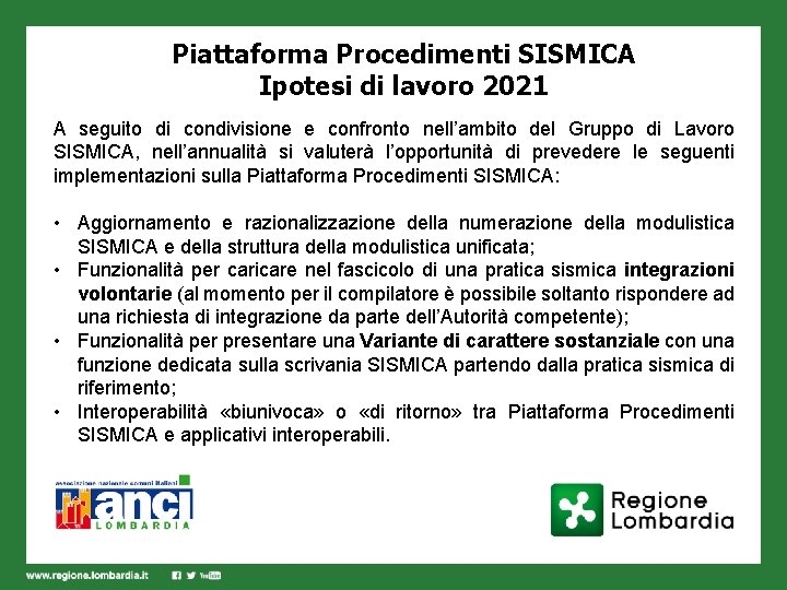 Piattaforma Procedimenti SISMICA Ipotesi di lavoro 2021 A seguito di condivisione e confronto nell’ambito