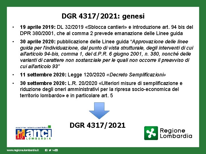 DGR 4317/2021: genesi • 19 aprile 2019: DL 32/2019 «Sblocca cantieri» e introduzione art.