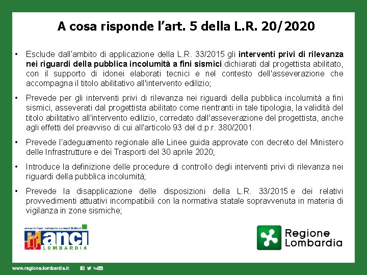 A cosa risponde l’art. 5 della L. R. 20/2020 • Esclude dall’ambito di applicazione