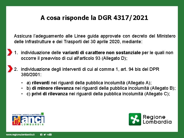 A cosa risponde la DGR 4317/2021 Assicura l’adeguamento alle Linee guida approvate con decreto
