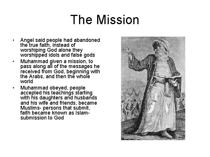 The Mission • • • Angel said people had abandoned the true faith, instead