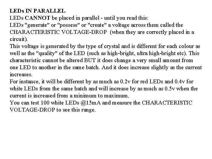 LEDs IN PARALLEL LEDs CANNOT be placed in parallel - until you read this: