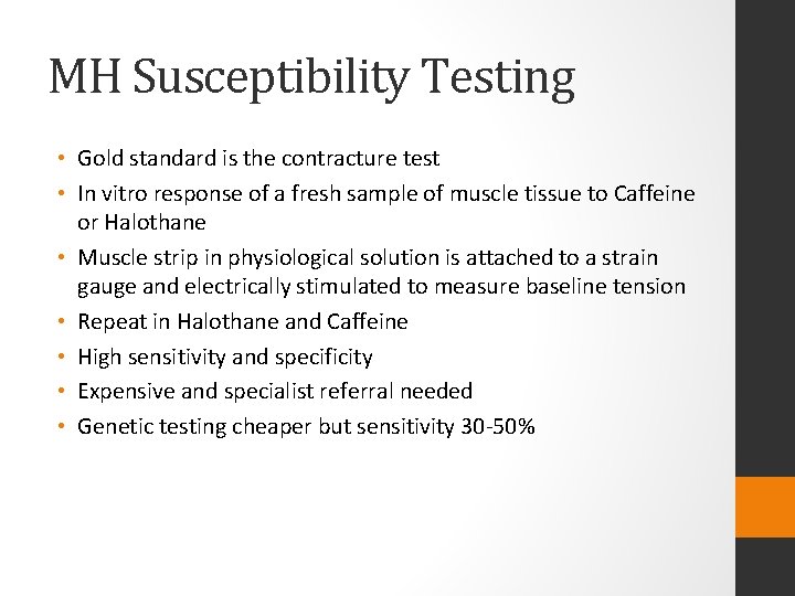 MH Susceptibility Testing • Gold standard is the contracture test • In vitro response