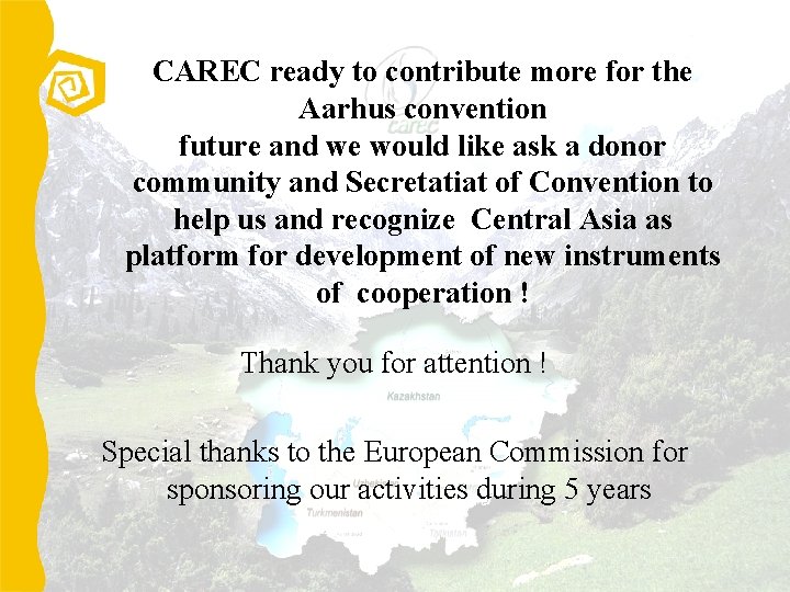 CAREC ready to contribute more for the Aarhus convention future and we would like