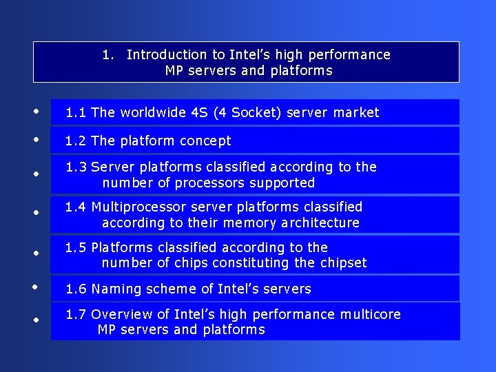 1. Introduction to Intel’s high performance MP servers and platforms • 1. 1 The