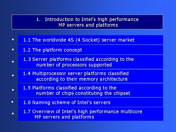 1. Introduction to Intel’s high performance MP servers and platforms • 1. 1 The