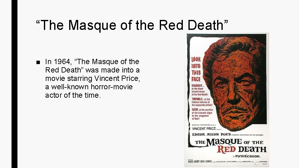“The Masque of the Red Death” ■ In 1964, “The Masque of the Red