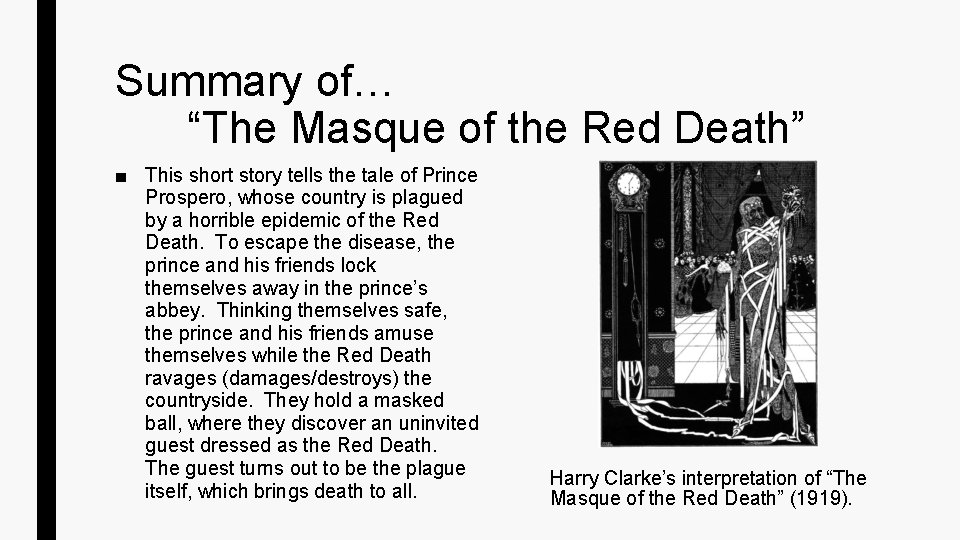 Summary of… “The Masque of the Red Death” ■ This short story tells the