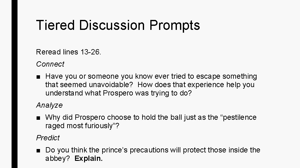 Tiered Discussion Prompts Reread lines 13 -26. Connect ■ Have you or someone you