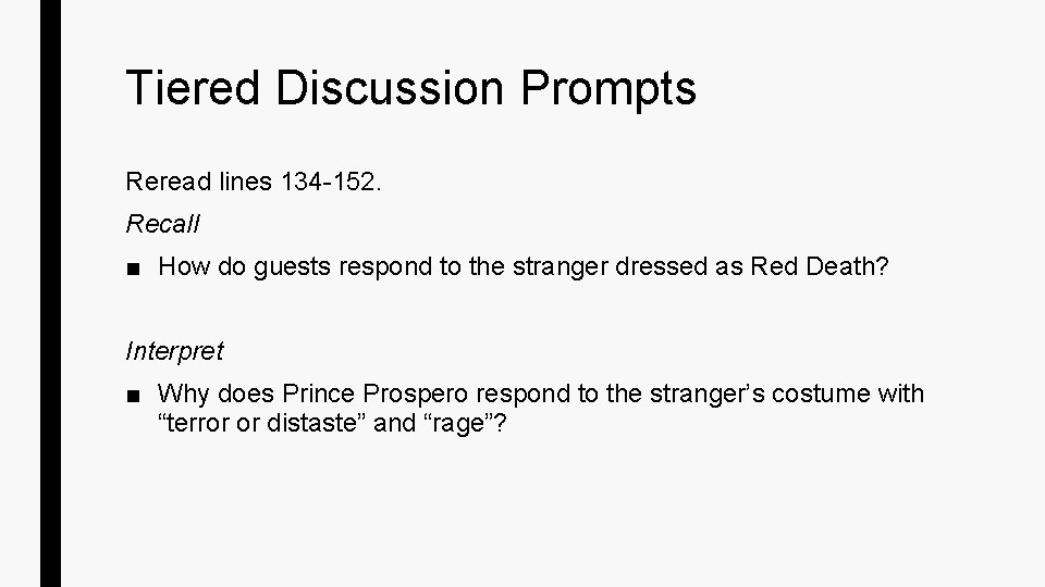 Tiered Discussion Prompts Reread lines 134 -152. Recall ■ How do guests respond to