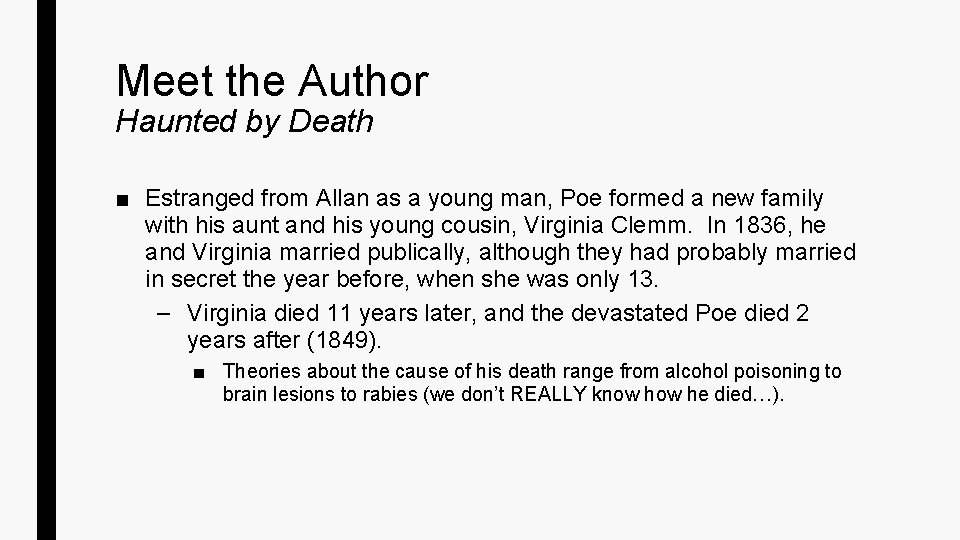 Meet the Author Haunted by Death ■ Estranged from Allan as a young man,