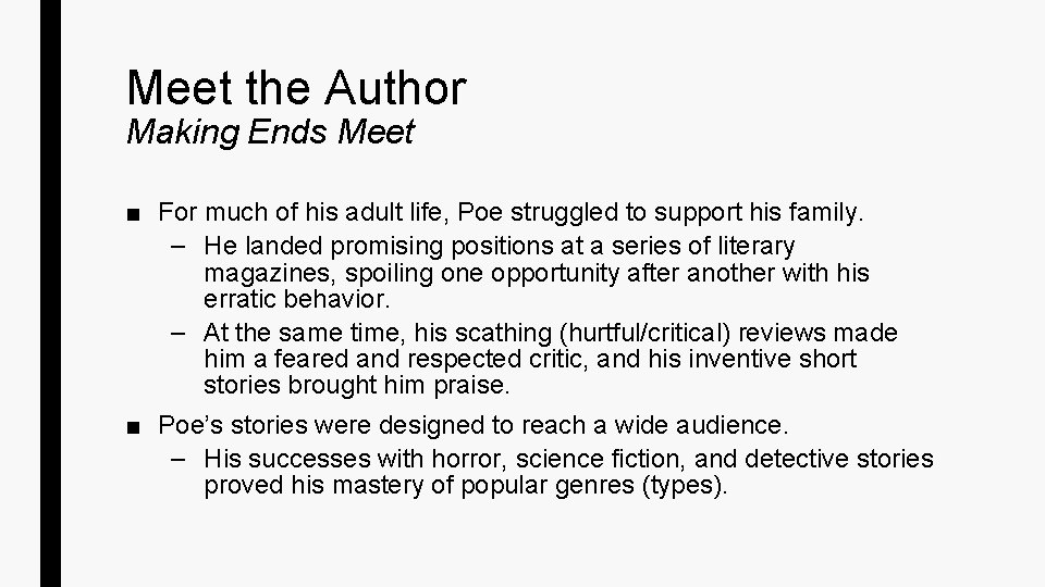 Meet the Author Making Ends Meet ■ For much of his adult life, Poe