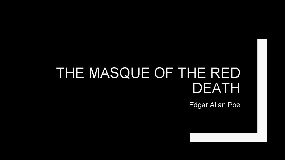 THE MASQUE OF THE RED DEATH Edgar Allan Poe 