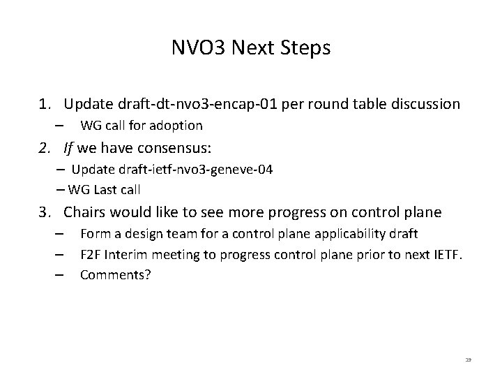 NVO 3 Next Steps 1. Update draft-dt-nvo 3 -encap-01 per round table discussion –