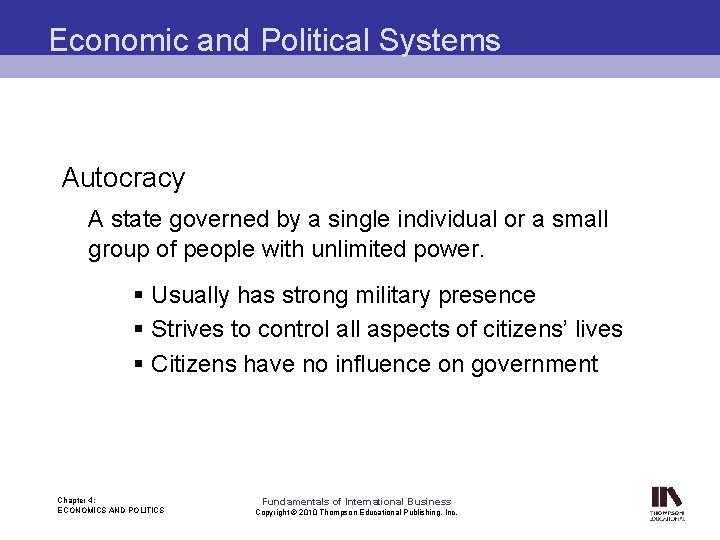 Economic and Political Systems Autocracy A state governed by a single individual or a