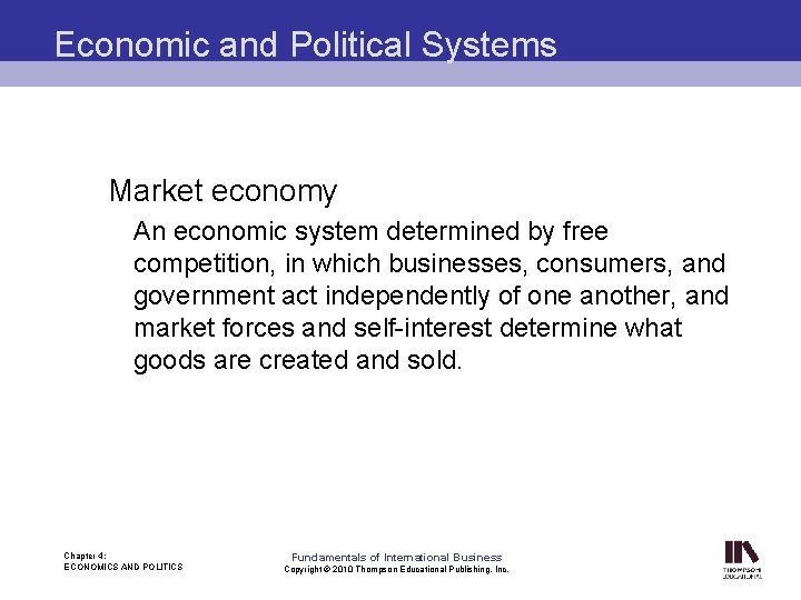 Economic and Political Systems Market economy An economic system determined by free competition, in