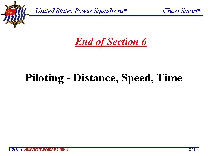 United States Power Squadrons® Chart Smart® End of Section 6 Piloting - Distance, Speed,