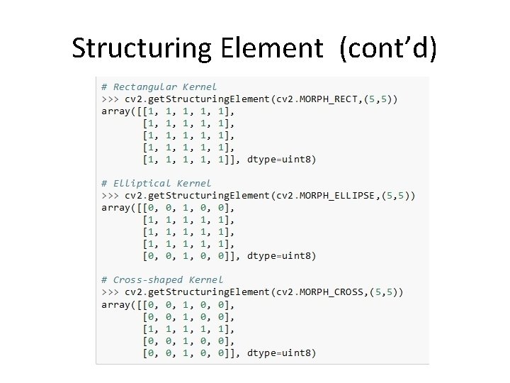 Structuring Element (cont’d) 