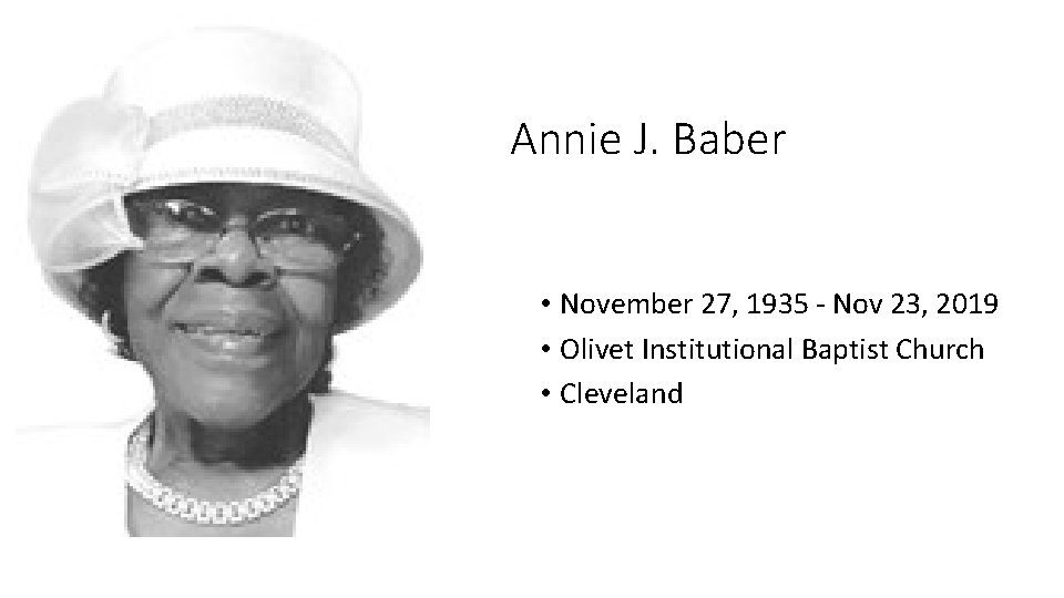 Annie J. Baber • November 27, 1935 - Nov 23, 2019 • Olivet Institutional