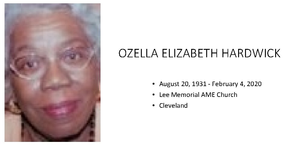 OZELLA ELIZABETH HARDWICK • August 20, 1931 - February 4, 2020 • Lee Memorial