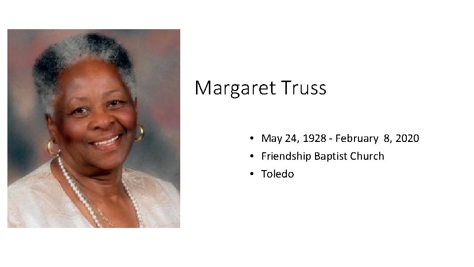 Margaret Truss • May 24, 1928 - February 8, 2020 • Friendship Baptist Church