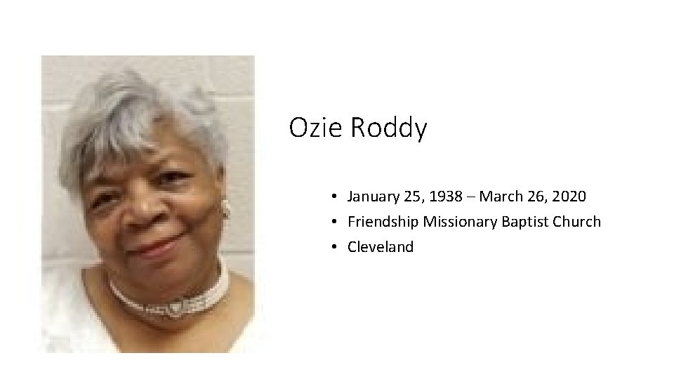 Ozie Roddy • January 25, 1938 – March 26, 2020 • Friendship Missionary Baptist