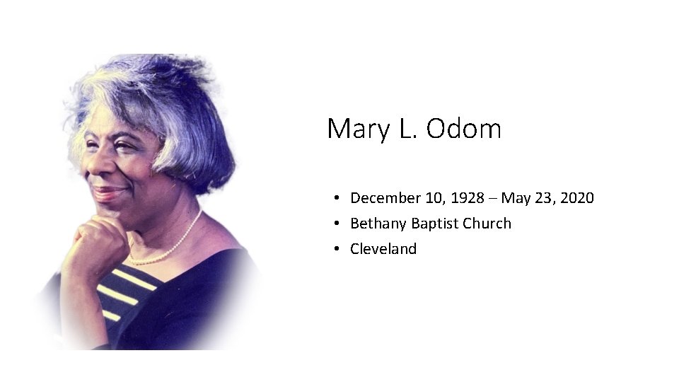 Mary L. Odom • December 10, 1928 – May 23, 2020 • Bethany Baptist