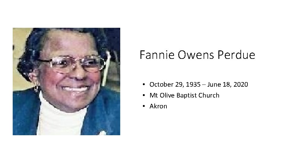 Fannie Owens Perdue • October 29, 1935 – June 18, 2020 • Mt Olive