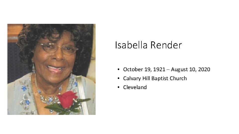 Isabella Render • October 19, 1921 – August 10, 2020 • Calvary Hill Baptist