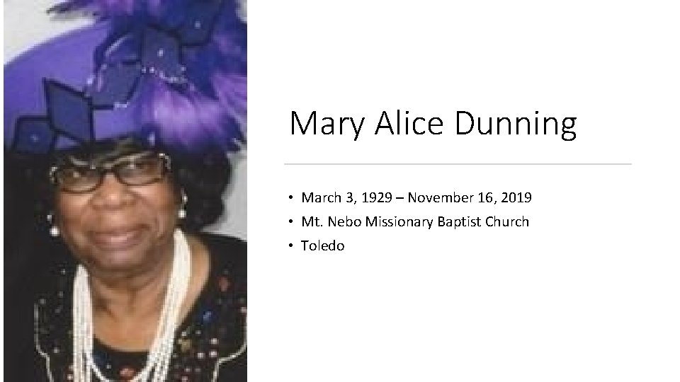 Mary Alice Dunning • March 3, 1929 – November 16, 2019 • Mt. Nebo