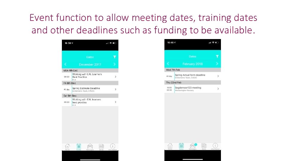 Event function to allow meeting dates, training dates and other deadlines such as funding