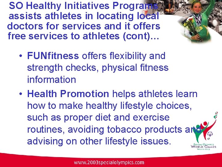 SO Healthy Initiatives Programs assists athletes in locating local doctors for services and it