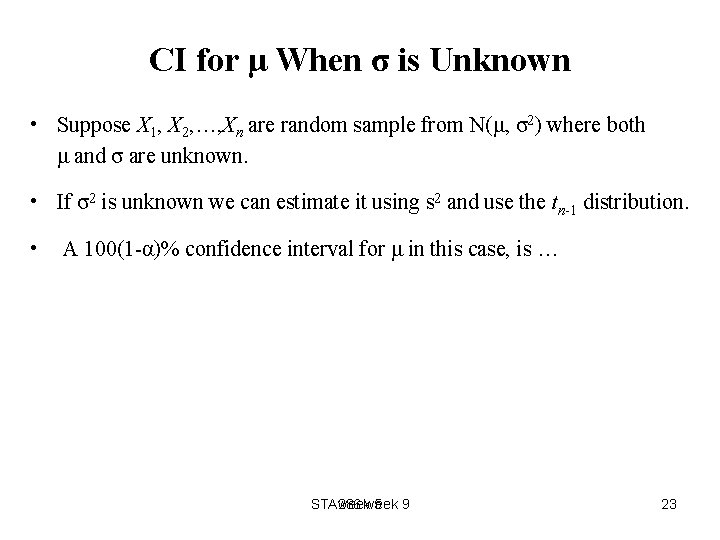 CI for μ When σ is Unknown • Suppose X 1, X 2, …,