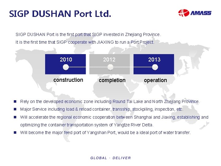 SIGP DUSHAN Port Ltd. SIGP DUSHAN Port is the first port that SIGP invested