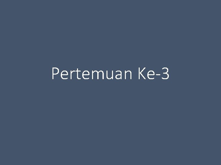 Pertemuan Ke-3 