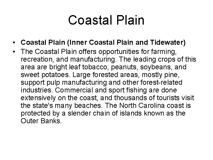 Coastal Plain • Coastal Plain (Inner Coastal Plain and Tidewater) • The Coastal Plain