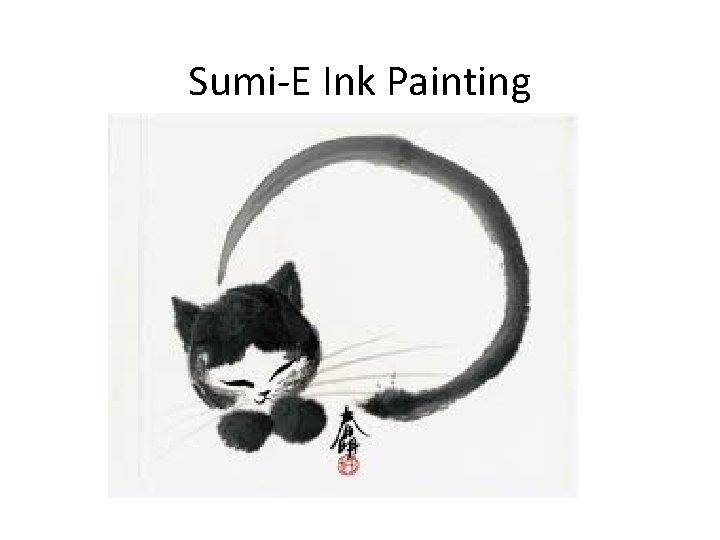 Sumi-E Ink Painting 