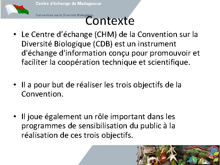 Contexte • Le Centre d’échange (CHM) de la Convention sur la Diversité Biologique (CDB)