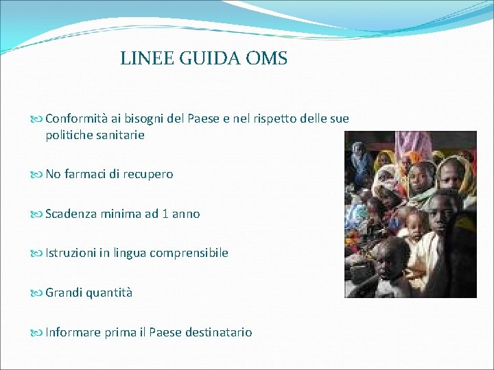 LINEE GUIDA OMS Conformità ai bisogni del Paese e nel rispetto delle sue politiche