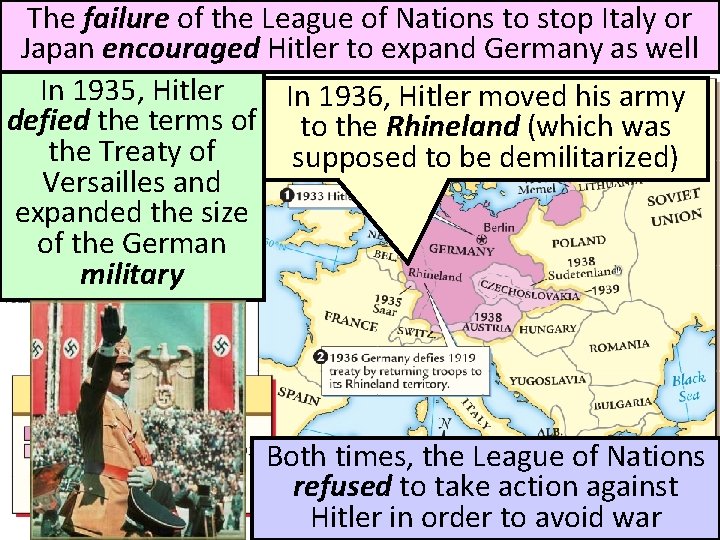 The failure of the League of Nations to stop Italy or Japan encouraged Hitler The failure of the League of Nations to stop Italy or Japan encouraged Hitler