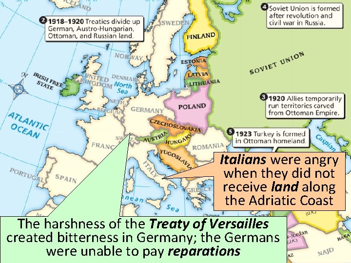■ Text Italians were angry when they did not receive land along the Adriatic ■ Text Italians were angry when they did not receive land along the Adriatic