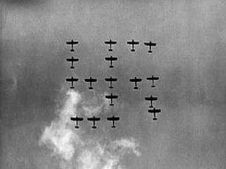 THE BATTLE OF BRITAIN “My Luftwaffe is invincible. And so now we turn to THE BATTLE OF BRITAIN “My Luftwaffe is invincible. And so now we turn to