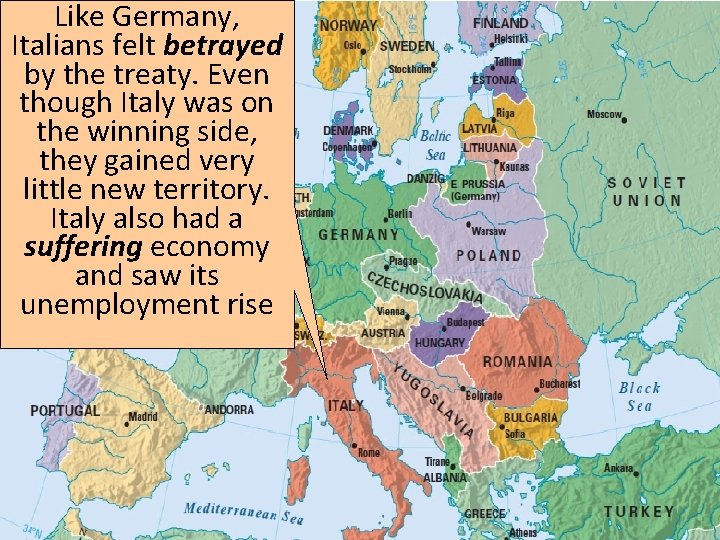 Like Germany, Italians felt betrayed by the treaty. Even though Italy was on the Like Germany, Italians felt betrayed by the treaty. Even though Italy was on the