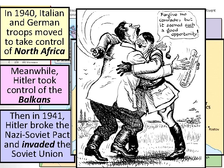 In 1940, Italian and German troops moved to take control of North Africa Meanwhile, In 1940, Italian and German troops moved to take control of North Africa Meanwhile,