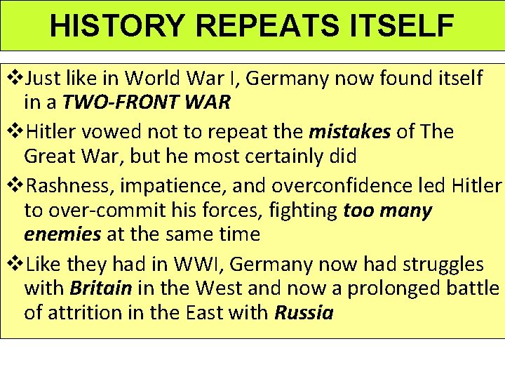 HISTORY REPEATS ITSELF v. Just like in World War I, Germany now found itself HISTORY REPEATS ITSELF v. Just like in World War I, Germany now found itself