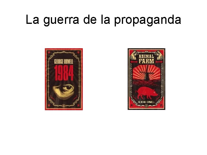 La guerra de la propaganda 