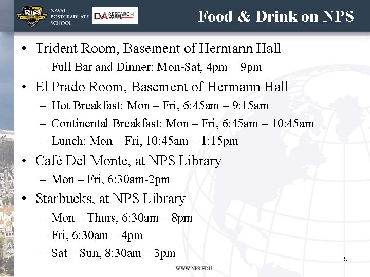 Food & Drink on NPS • Trident Room, Basement of Hermann Hall – Full