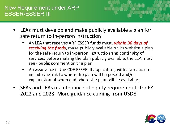 New Requirement under ARP ESSER/ESSER III • LEAs must develop and make publicly available