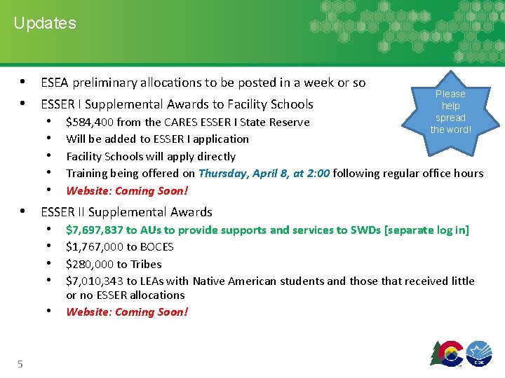 Updates • ESEA preliminary allocations to be posted in a week or so •